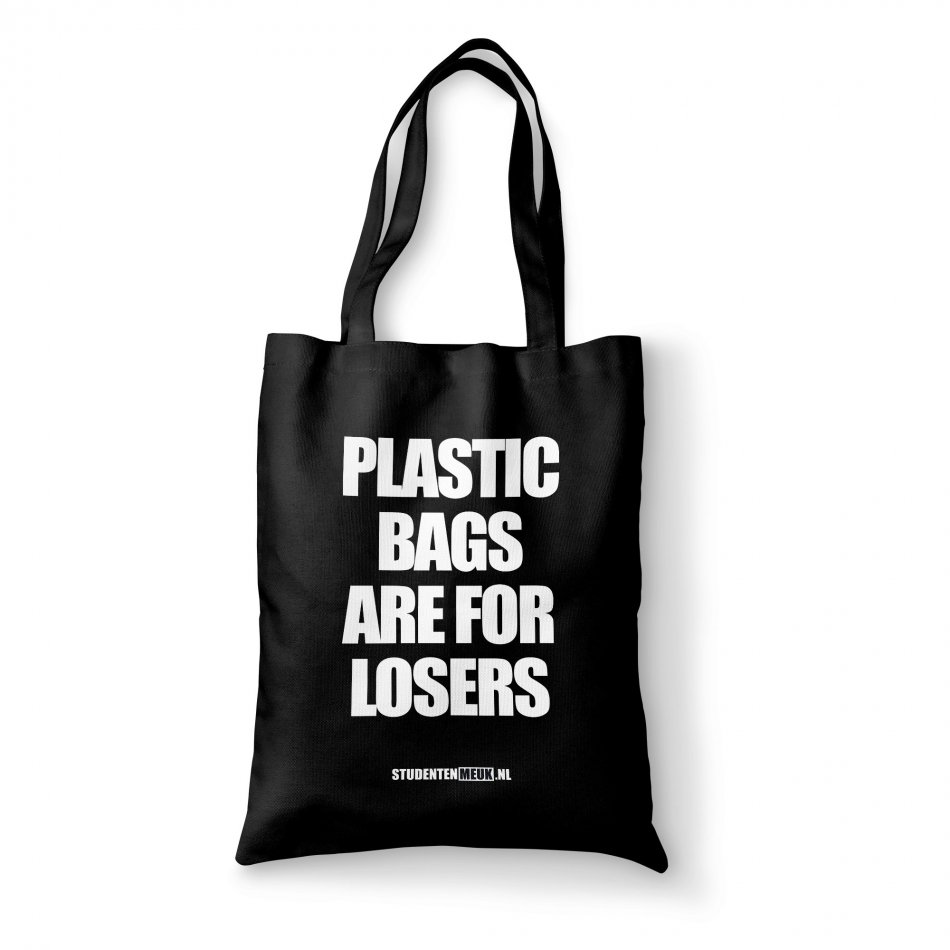 Plastic bags are for losers